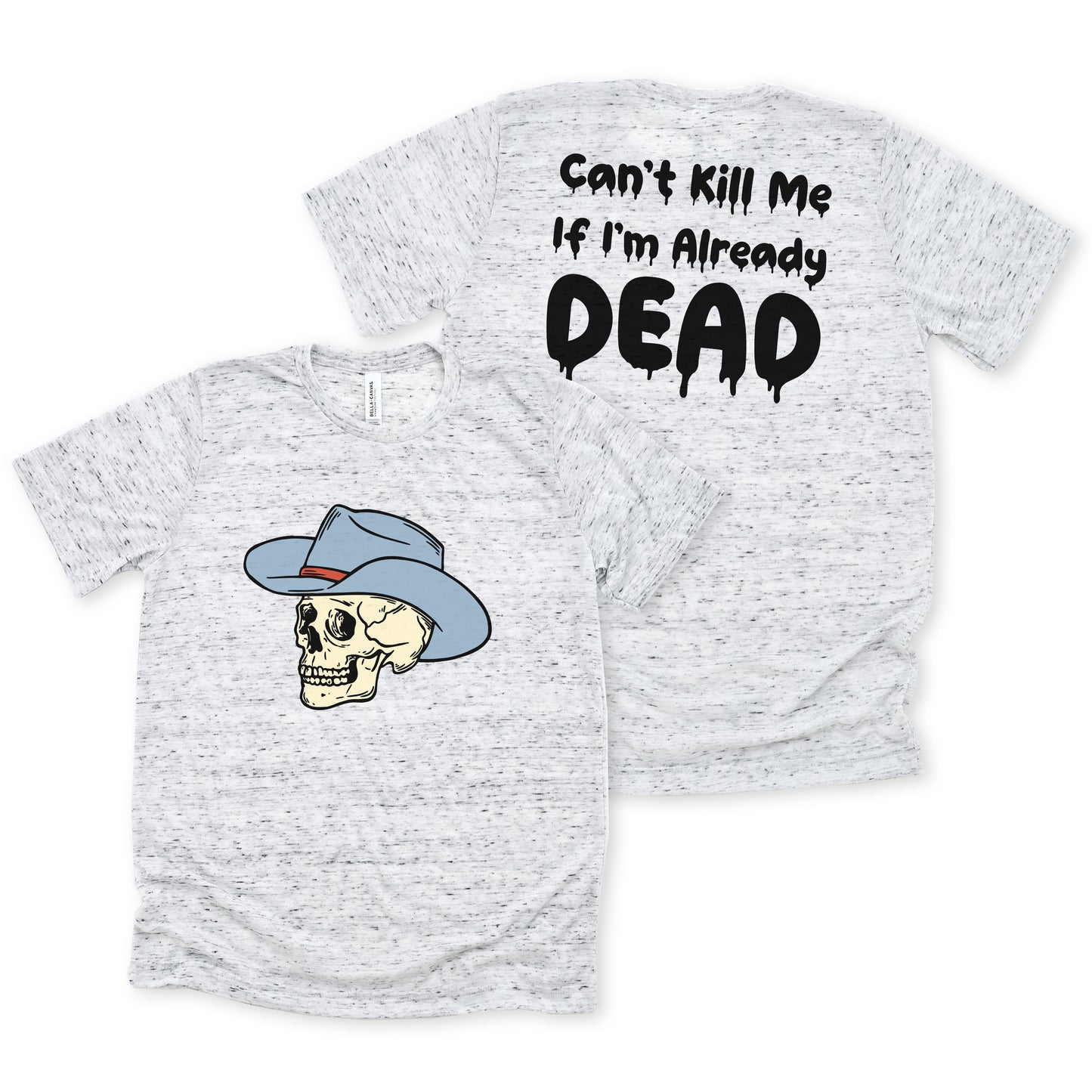 Can't Kill Me Shirt