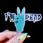 I'm Dead Sticker