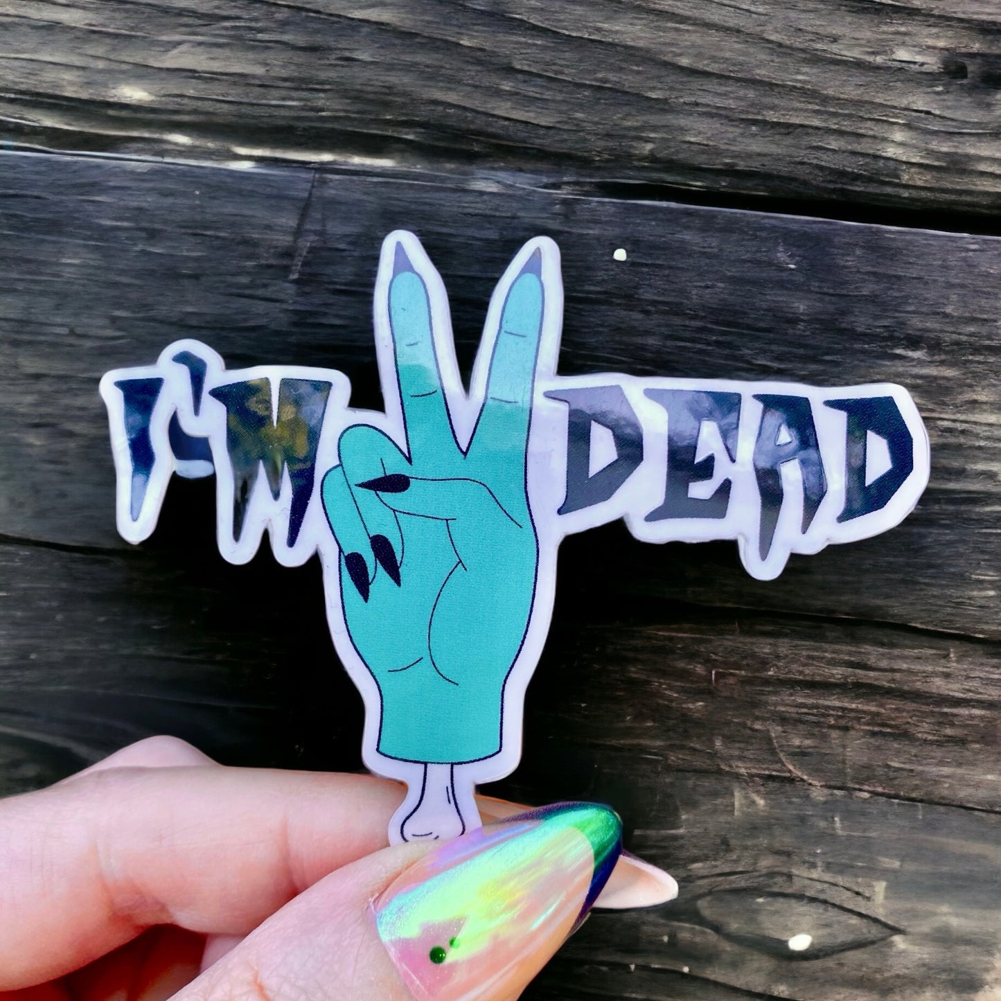 I'm Dead Sticker